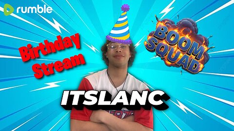 Birthday Stream - BOOM SQUAD!