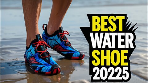 Best Water Shoes of 2025 – For Outdoor Adventuring!