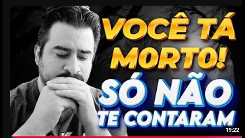 ACORDA! Você NÃO VAI VIVER PARA SEMPRE!