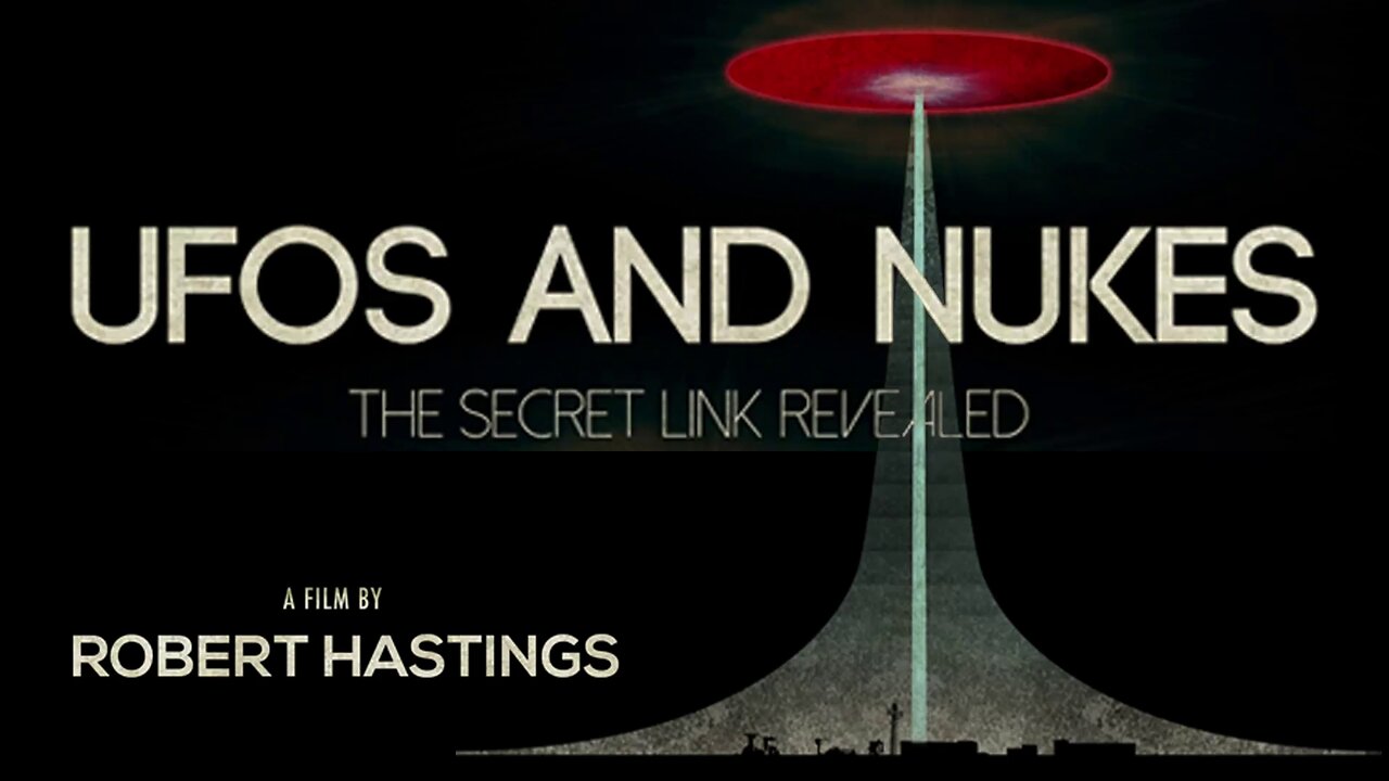 UFOs and Nukes (2016) The Secret Link Revealed