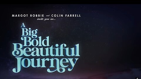A Big Bold Beautiful Journey - Decoding the Trailers