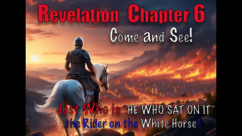 Revelation Chapter 6:1 Behold, a White Horse "He" Who Sat on It Had a Bow. Some say this is