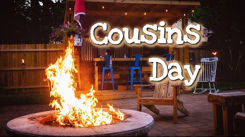 Cousins Day (FINALLY!!)