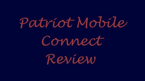 Patriot Mobile Connect Review