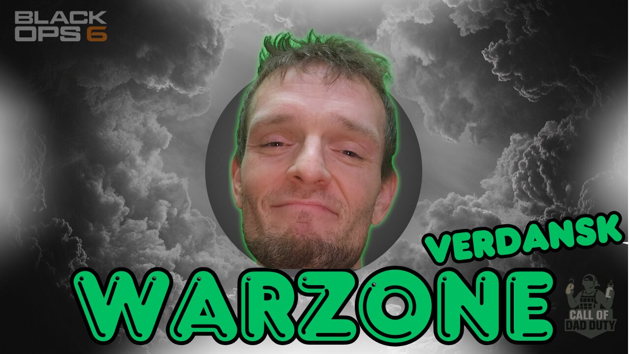 Call of Dad Duty | Call of Duty: Warzone | Sunday Verdansk Vibes