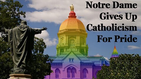 Notre Dame Gives Up All Pretenses Of Being Catholic