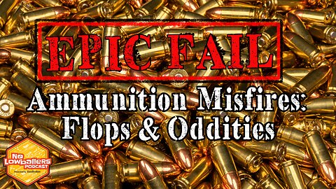 84: Ammunition Misfires: Flops and Oddities | No Lowballers #podcast #nolowballers