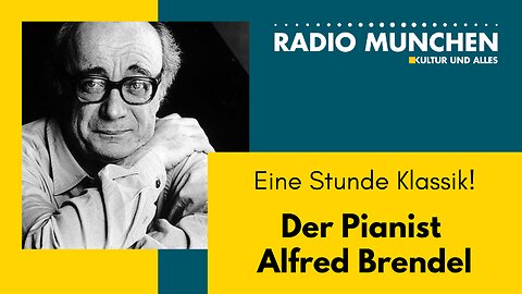 Eine Stunde Klassik! Der Pianist Alfred Brendel