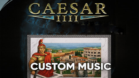 Caesar III – Custom Music