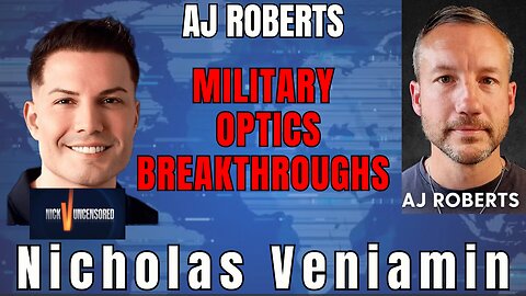 Military Optics Uncovered: AJ Roberts in Conversation with Nicholas Veniamin