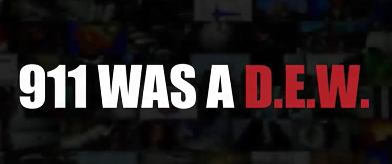 911 Was a DEW ? (Directed Energy Weapon) How could you have known what the use of such