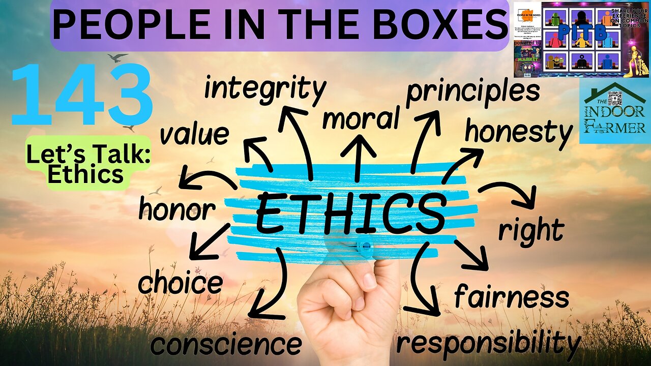 People In The Boxes ep 143, Do You Take Them Into Consideration? Let's Talk Ethics