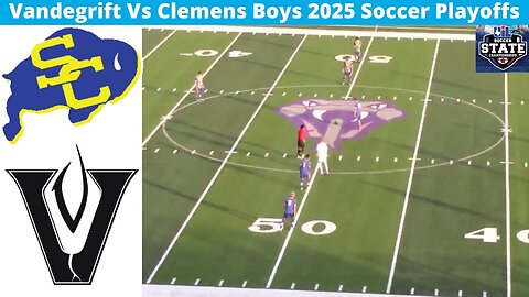 Vandegrift Vs Clemens 2025 Boys Soccer Playoffs