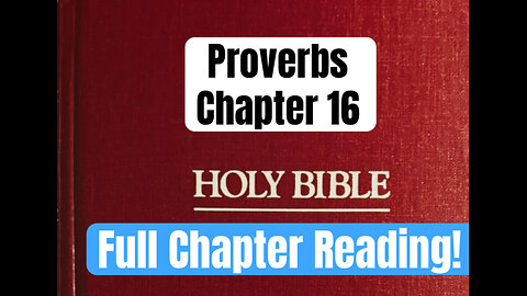 Proverbs Chapter 16--Full Chapter Reading