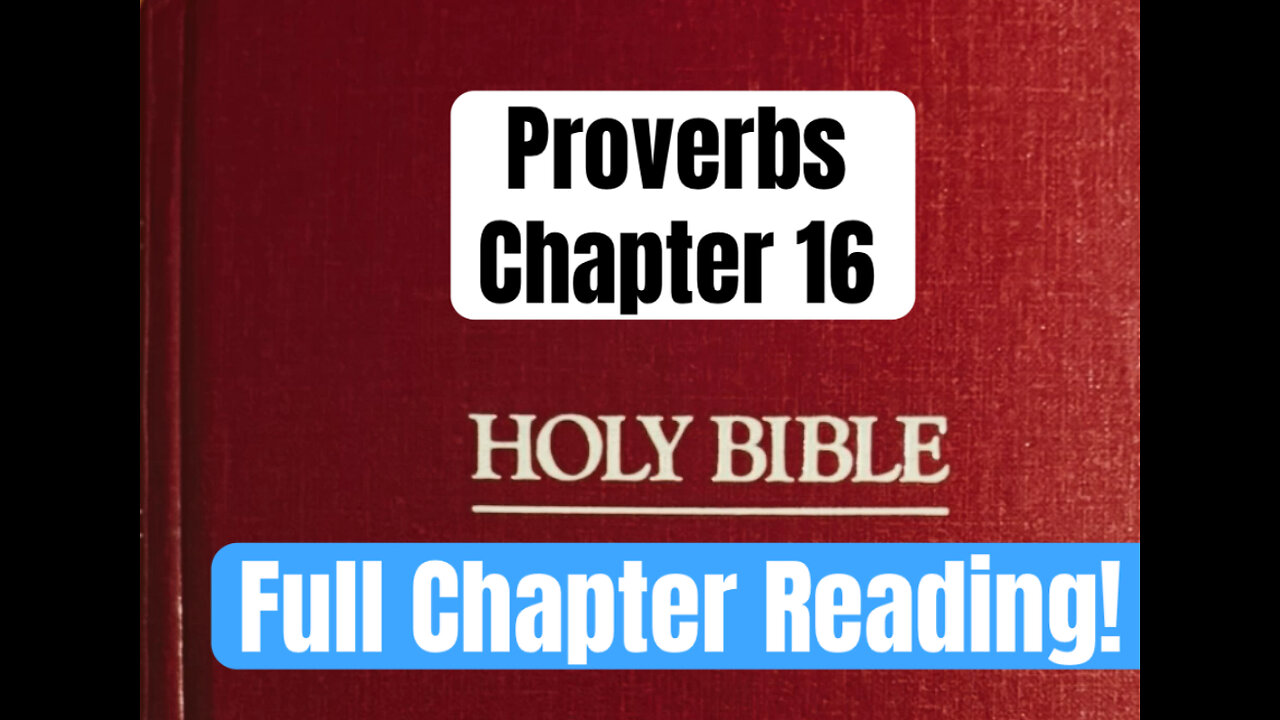 Proverbs Chapter 16--Full Chapter Reading