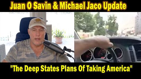 Juan O Savin & Michael Jaco June 12: "The Deep States Plans Of Taking America And The World"