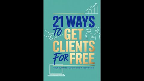 21 Ways To Get Clients For FREE