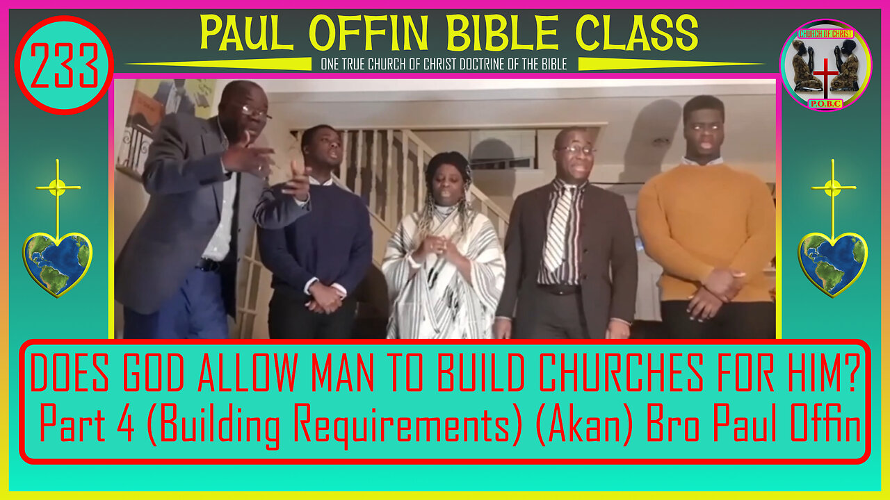 233| DOES GOD ALLOW MAN TO BUILD CHURCHES FOR HIM? Pt 4 (Building Requirements) (AKAN) Paul Offin