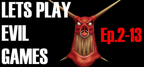 LETS PLAY EVIL GAMES Episode 2 13