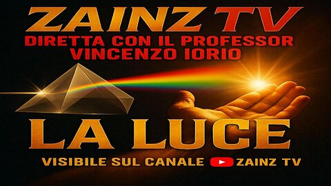 LE DIRETTE DI #ZAINZ - LA LUCE