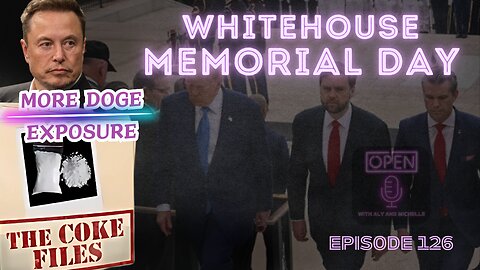 EP. 126 | WhiteHouse Memorial Day, the COKE Files, & More DOGE Exposure