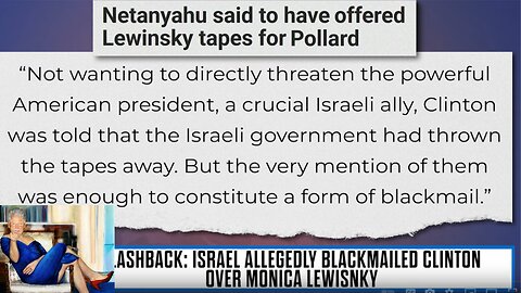 Bibi BLACKMAILED Bill Clinton With Lewinsky Phone Sex Tapes