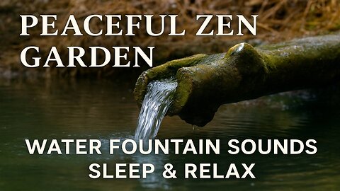 Peaceful Zen Garden Water Fountain Sounds | Relaxation, Meditation & Sleep Music