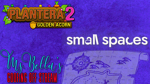 Goofing Off with Some Chill Games - Plantera 2/Small Spaces