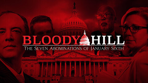 Bloody Hill: The Seven Abominations of January 6th