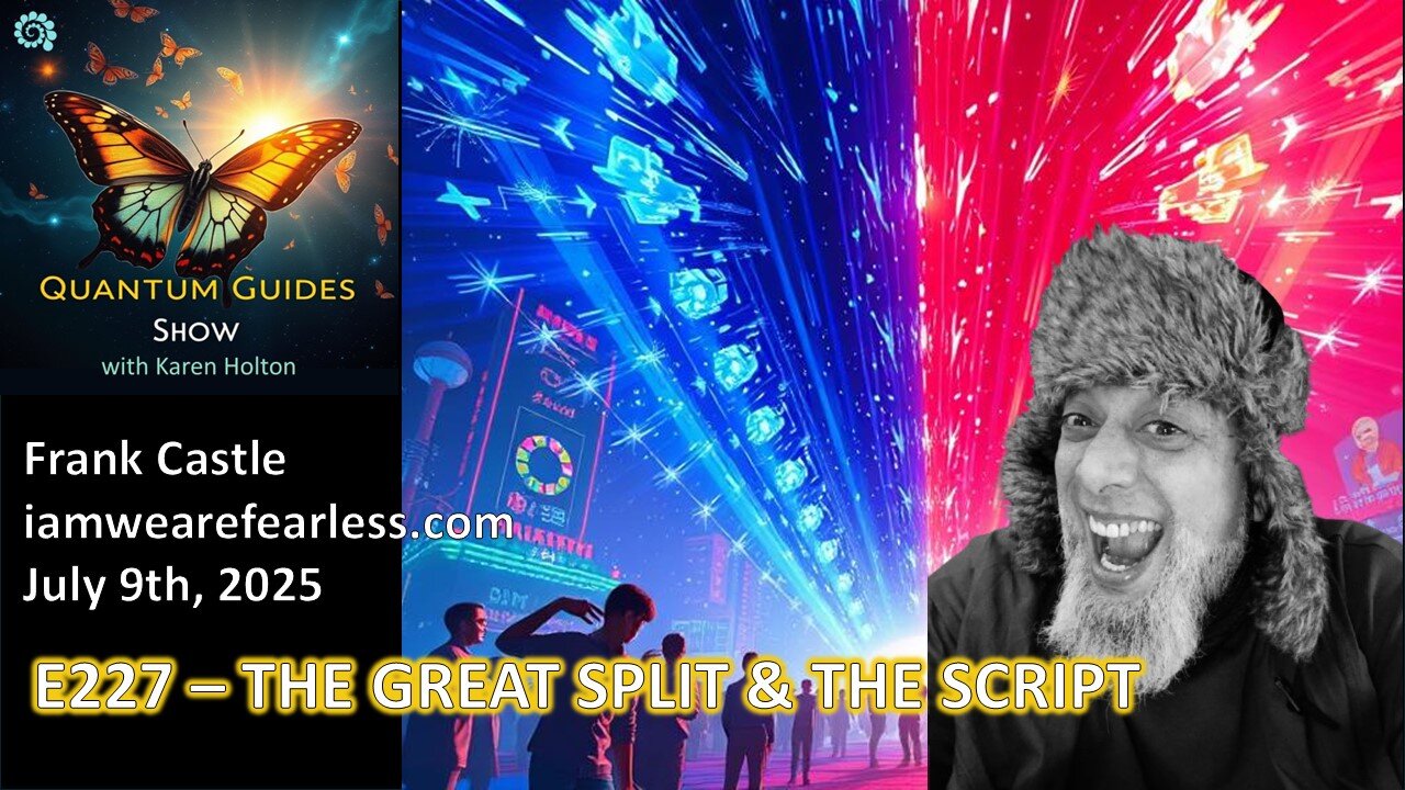 Quantum Guides Show E227 Frank Castle – THE GREAT SPLIT & THE SCRIPT