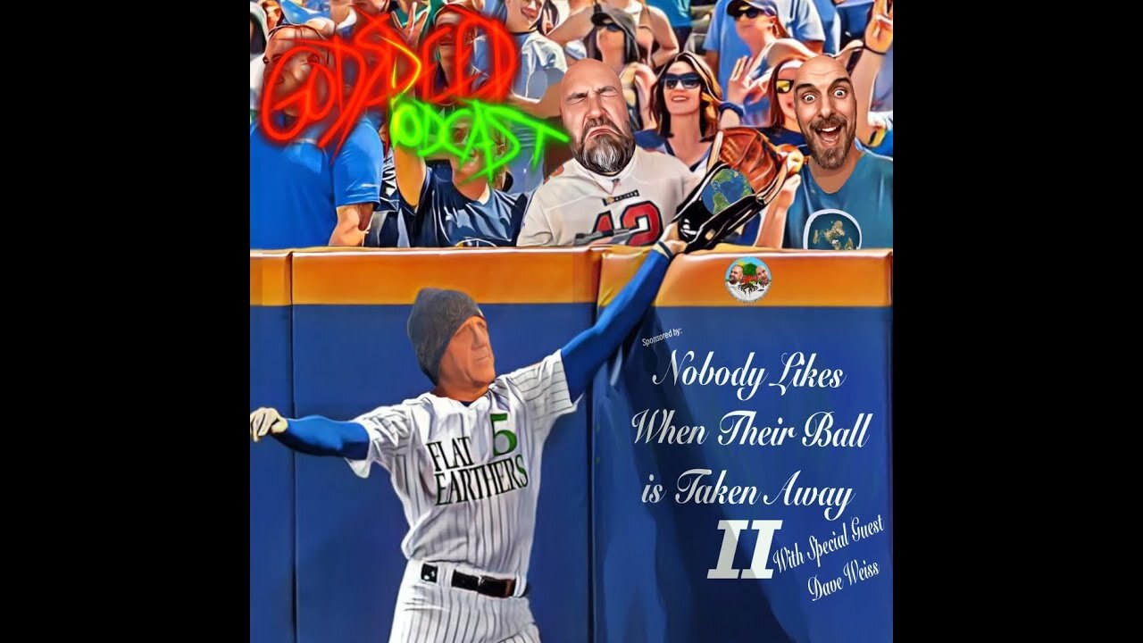 [The Godspeed Podcast] #5 Nobody Likes When Their Ball is Taken Away II: Sh!ts Flat w/ Special Guest Flat Earth Dave Weiss! [Oct 2, 2023]