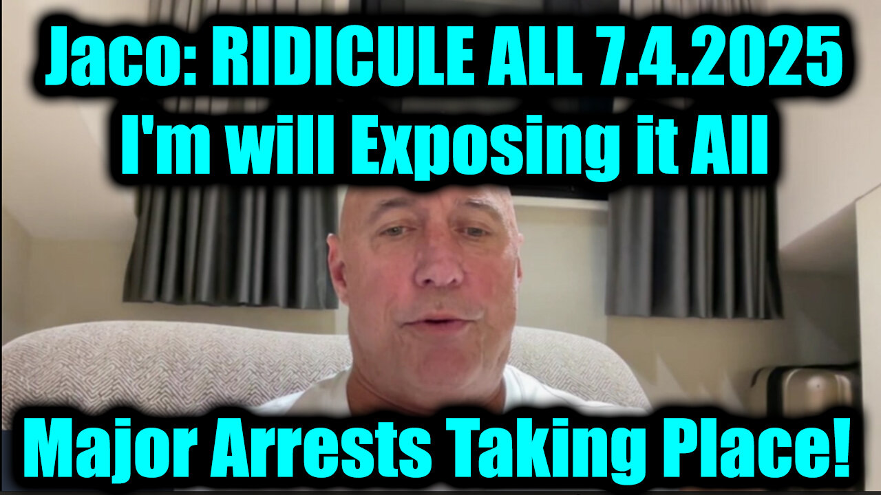 Michael Jaco 'RIDICULE ALL' 7.4.25 - I'm will Exposing it All, Major Arrests Taking Place!