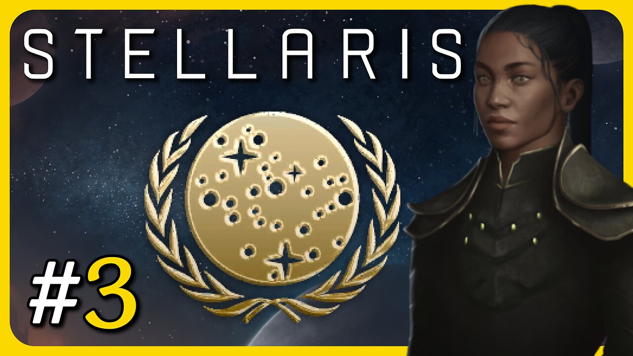 Stellaris #3 | Terran Federation Campaign "Trying to make contact..."