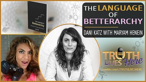 The Language of Betterarchy With Dani Katz