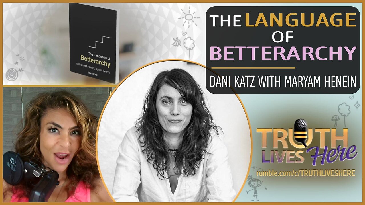 The Language of Betterarchy With Dani Katz