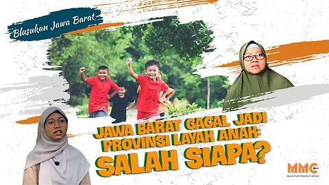 [JAWA BARAT] Jawa Barat Gagal Jadi Provinsi Layak Anak: Salah Siapa? | Blusukan