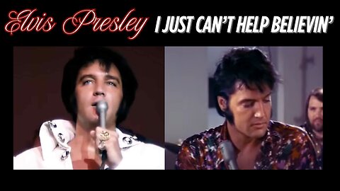 Elvis Presley 'I Just Can't Help Believin' Rehearsal & Live Combo Tribute.