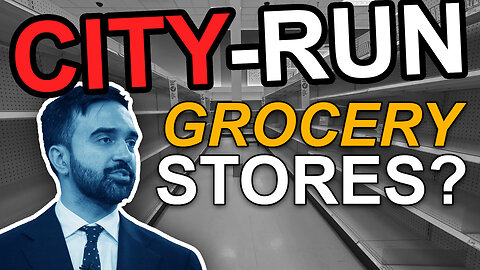 City-Run Grocery Stores | Dumbest Bill in America
