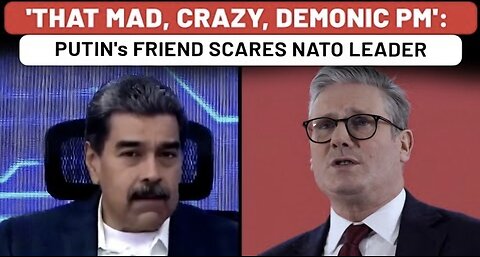 On Cam: Putin's Close Friend Scares NATO Nation PM - Mad, Crazy, Demonic… | UK| Starmer| Maduro