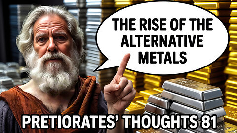 Pretiorates' Thoughts 81 – The Rise of the Alternative Metals like Platin, Silver or Palladium