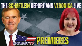 Patriot TV: The Schaftlein Report and Veronica Live Take Over