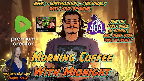 Morning Coffee w/ Midnight & The Early Birds of Rumble | Dog Headed Dancers | Bots Won't Win |