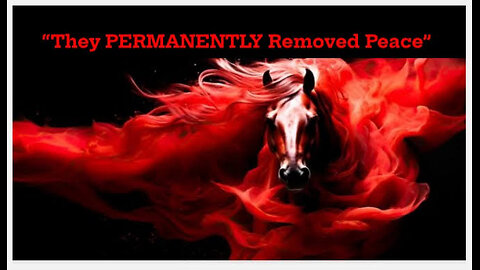 “They PERMANENTLY Removed Peace” (Chazon/Revelation 6:3-4)