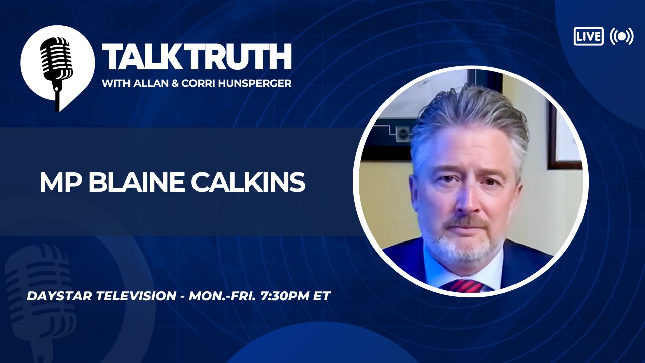 Talk Truth 02.12.26 - MP Blaine Calkins