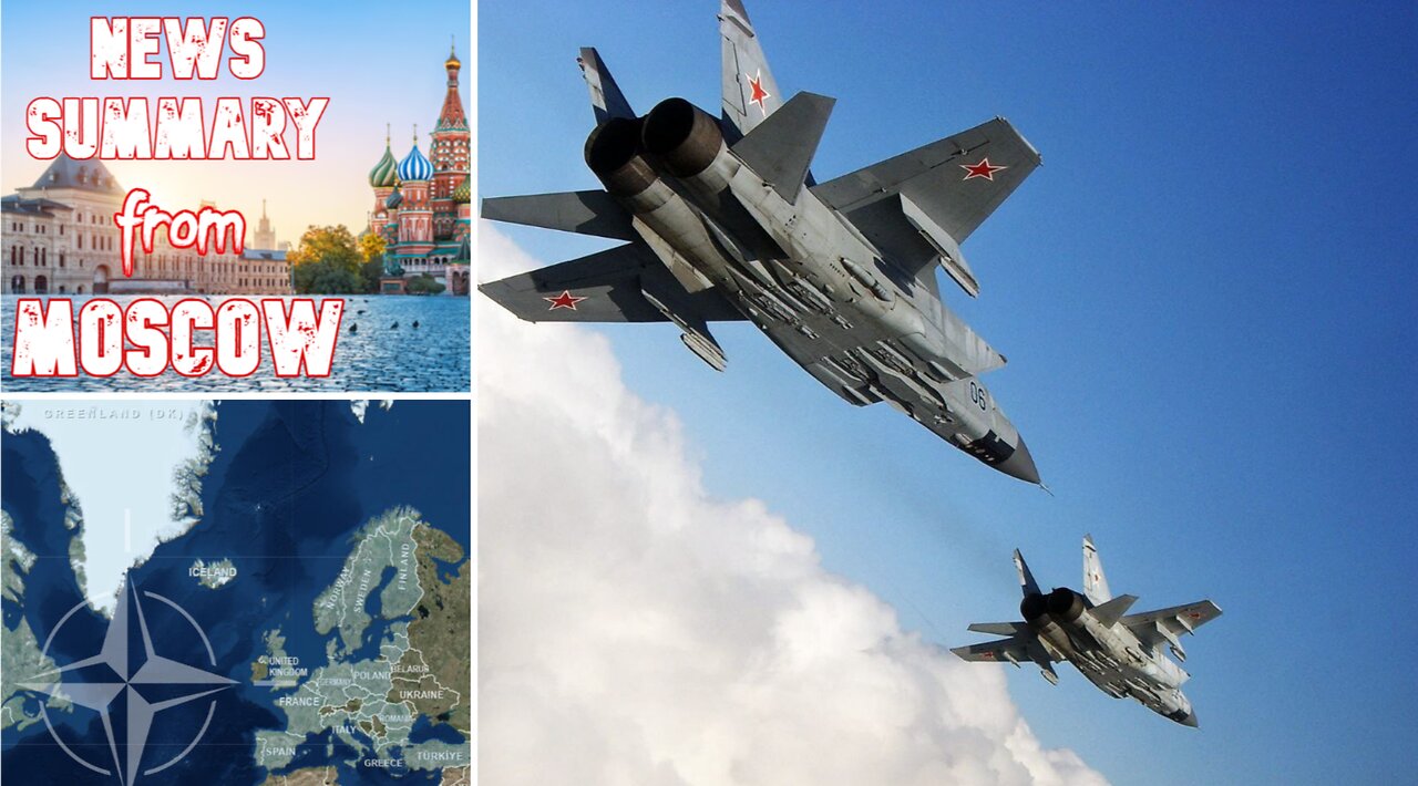 Russian Fighter Jets Over NATO - Call for 4 Paragraph Again /// News Summary from Moscow