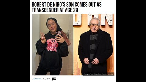 Robert DeNiros 29 Year Old Son Is Now His Daughter