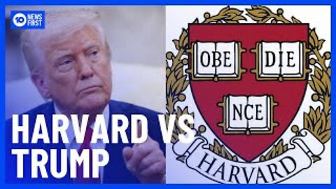 Why Harvard Is Fighting back Against The Trump Administration’s Ideological Demands | 10 News First