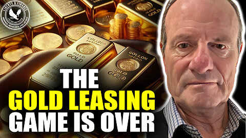 The Gold Leasing Game Is Ending | Alasdair Macleod