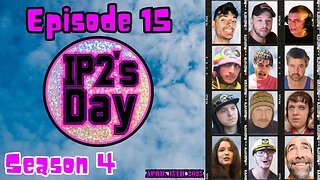 IP2sday A Weekly Review Season 4 - Episode 15