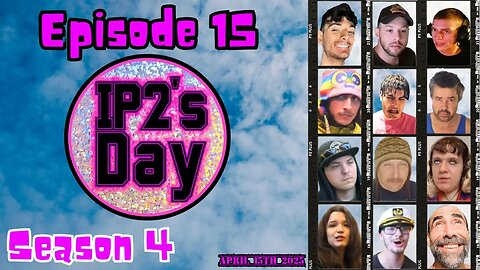 IP2sday A Weekly Review Season 4 - Episode 15